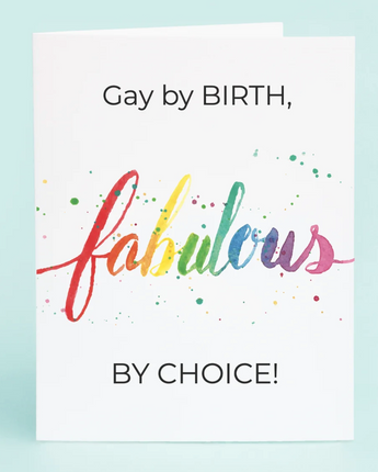 Gay by Birth, Fabulous by Choice Card